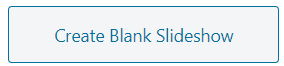 Create blank slideshow